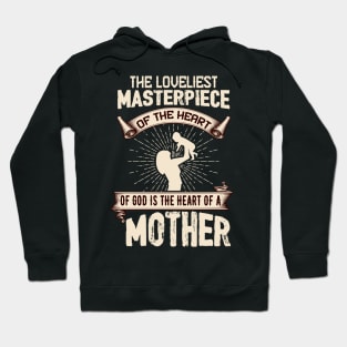 Mother`s Day - Gods Masterpiece Hoodie